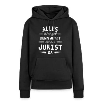Alles wird gut denn jetzt ist der Jurist da - Frauen Premium Bio Hoodie - Schwarz - Vorne - Julia (174cm)