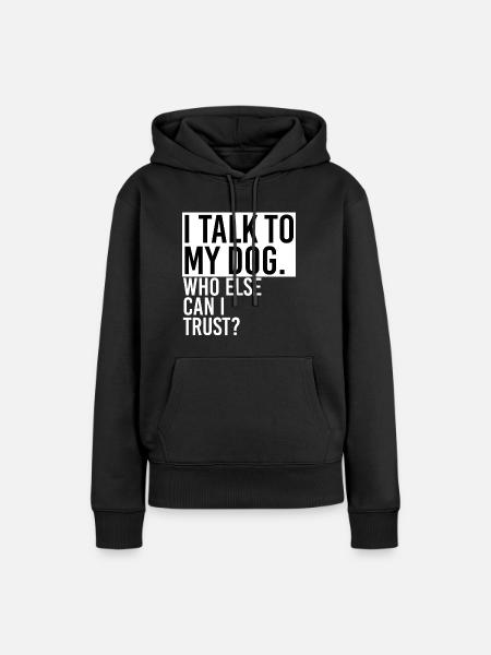 Rede mit Hund - Frauen Premium Bio Hoodie - Schwarz