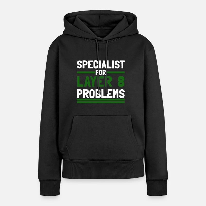 Computer Computerarbeit witzige Sprüche Layer 8 - Frauen Premium Bio Hoodie - Schwarz