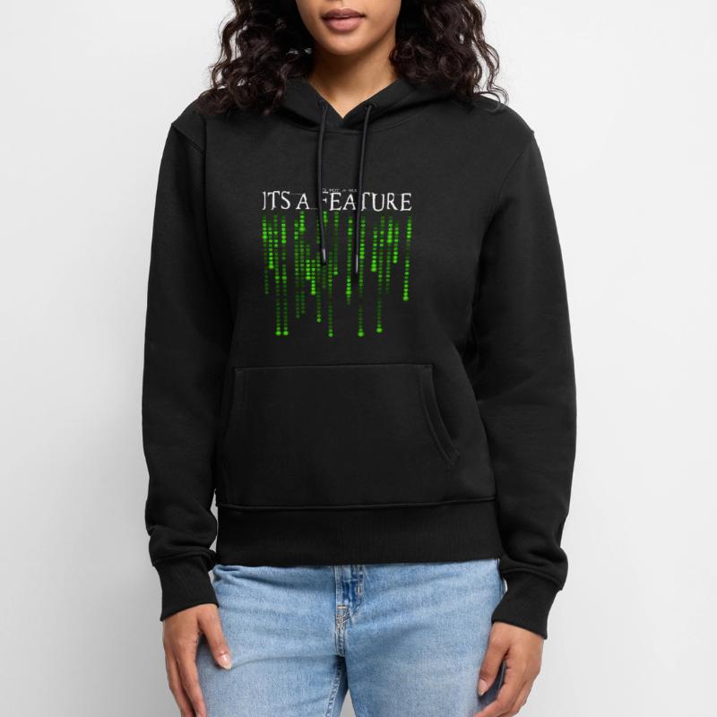 It's Not A Bug - It's A Feature Green Source Code Frauen Premium Bio Hoodie