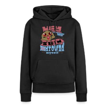 Ironischer Spruch - Frauen Premium Bio Hoodie - Schwarz - Vorne - Julia (174cm)