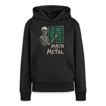 Mathe Ist Metal Skelett Tafel Rock - Frauen Premium Bio Hoodie - Schwarz - Vorne - Julia (174cm)