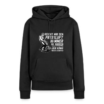 Reicht Mir den Presslufthammer Straßenbauarbeiter - Frauen Premium Bio Hoodie - Schwarz - Vorne - Julia (174cm)