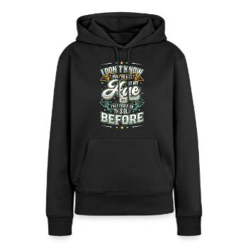 Ich weiß nicht, wie ich mich verhalten soll. - Frauen Premium Bio Hoodie - Schwarz - Vorne - Julia (174cm)