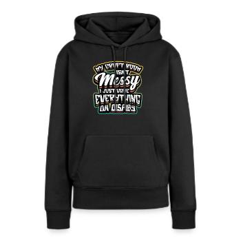 Unordentliches Bastelzimmer, Alles Auf Dem Display - Frauen Premium Bio Hoodie - Schwarz - Vorne - Julia (174cm)