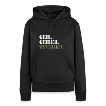Geil. Geiler. Offizier. Bundeswehr Soldat - Frauen Premium Bio Hoodie - Schwarz - Vorne - Julia (174cm)