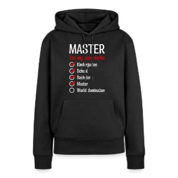 Kindergarten Weltherrschaft Master Abschluss - Frauen Premium Bio Hoodie - Schwarz - Vorne - Julia (174cm)