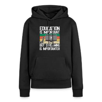 Bildung Ist Wichtig, Aber Streaming Ist wichtiger - Frauen Premium Bio Hoodie - Schwarz - Vorne - Julia (174cm)