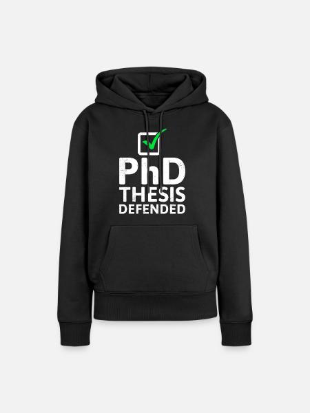 Dissertation verteidigt Doktor Ph.D Doktortitel - Frauen Premium Bio Hoodie - Schwarz