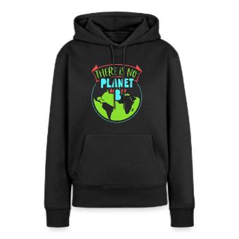 Global Warming There Is No Planet B Environmental - Frauen Premium Bio Hoodie - Schwarz - Vorne - Julia (174cm)