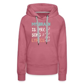 Mein Gehirn ist zu 99,9 Prozent Songtexte lustige Musik L - Frauen Premium Bio Hoodie - Malve - Vorne - Isabella (175cm)