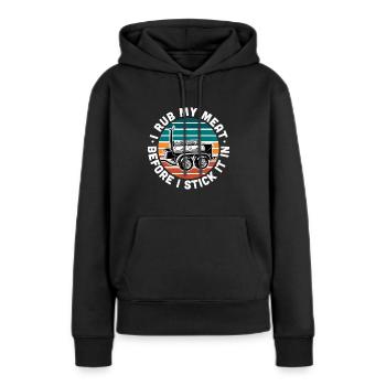 BBQ Dad Offset Smoker Pit Accessoire Ich reibe mein Fleisch - Frauen Premium Bio Hoodie - Schwarz - Vorne - Julia (174cm)