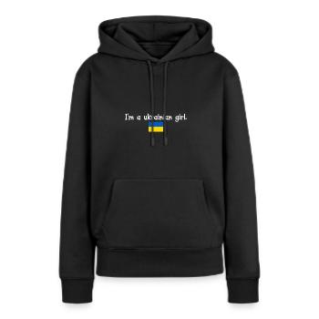 I'm a ukrainian girl - Women’s Premium Organic Hoodie - black - Front - Julia (174cm)