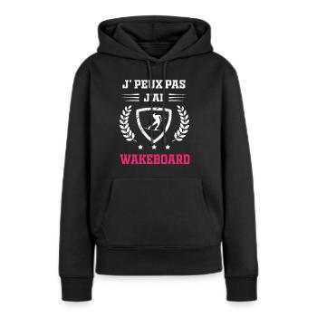 Je peux pas j'ai wakeboard femme - Sweat à capuche Premium bio Femme - noir - Devant - Julia (174cm)