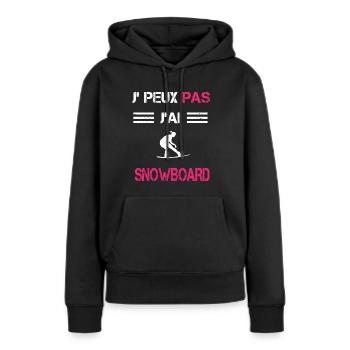 Je peux pas j'ai snowboard femme humour - Sweat à capuche Premium bio Femme - noir - Devant - Julia (174cm)