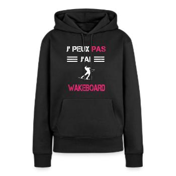 Je peux pas j'ai wakeboard femme humour - Sweat à capuche Premium bio Femme - noir - Devant - Julia (174cm)