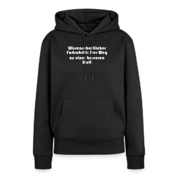 Wissenschaft - Wissenschaftlicher Fortschritt: - Frauen Premium Bio Hoodie - Schwarz - Vorne - Julia (174cm)