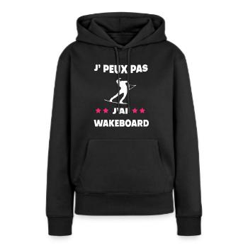 Je peux pas j'ai wakeboard femme wakeboardeuse - Sweat à capuche Premium bio Femme - noir - Devant - Julia (174cm)