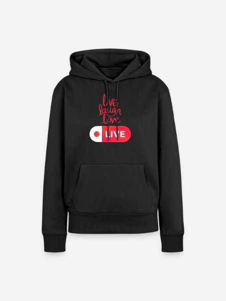 live laugh love - Frauen Premium Bio Hoodie - Schwarz