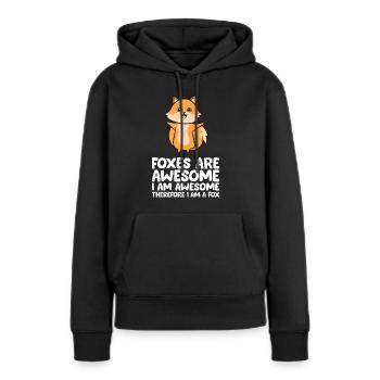 Füchse sind großartig. Ich bin großartig, also bin ich ein F - Frauen Premium Bio Hoodie - Schwarz - Vorne - Julia (174cm)