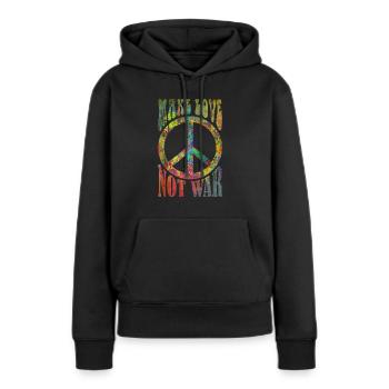 MAKE LOVE - NOT WAR - Frauen Premium Bio Hoodie - Schwarz - Vorne - Julia (174cm)