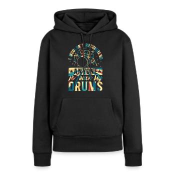 I Wouldn't Recommend Anyone To Touch My Drums - Dr - Frauen Premium Bio Hoodie - Schwarz - Vorne - Julia (174cm)