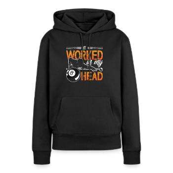 Cue Sports It Worked In My Head Billiard Player - Frauen Premium Bio Hoodie - Schwarz - Vorne - Julia (174cm)