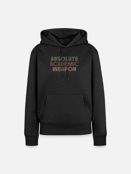 Studenten Absolute Academic Weapon - Frauen Premium Bio Hoodie - Schwarz
