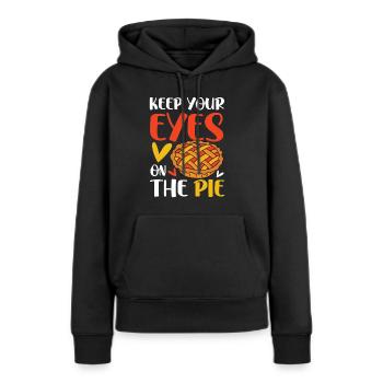 Keep Your Eyes On The Pie für einen Apple Pie - Frauen Premium Bio Hoodie - Schwarz - Vorne - Julia (174cm)