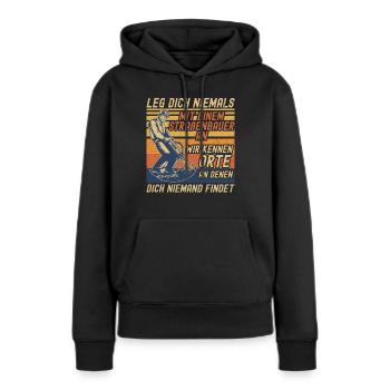 Leg Dich Niemals Mit einem Straßenbauer An Tiefbau - Frauen Premium Bio Hoodie - Schwarz - Vorne - Julia (174cm)