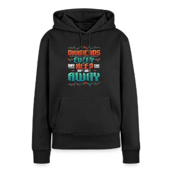 Dividende, Jeden Tag Halten Sie Den Tagesjob Weg - Frauen Premium Bio Hoodie - Schwarz - Vorne - Julia (174cm)