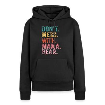 Ne plaisante pas avec Mama Bear - Sweat à capuche Premium bio Femme - noir - Devant - Julia (174cm)