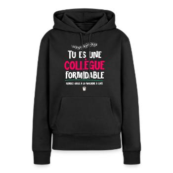 Collègue Femme Formidable Machine A Café - Sweat à capuche Premium bio Femme - noir - Devant - Julia (174cm)