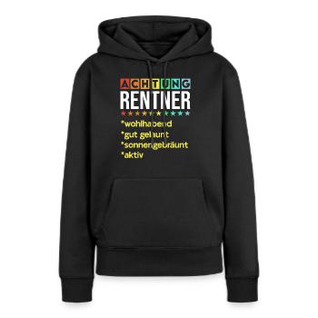 Achtung Rentner Lustige Renten Sprüche Rente Motiv - Frauen Premium Bio Hoodie - Schwarz - Vorne - Julia (174cm)