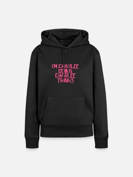 Je suis Charlee en train de faire des choses Charlee - Sweat à capuche Premium bio Femme - noir