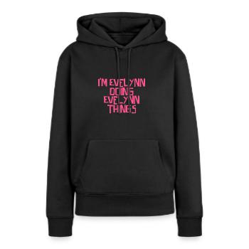 Je suis Evelynn en train de faire des choses à Evelynn - Sweat à capuche Premium bio Femme - noir - Devant - Julia (174cm)