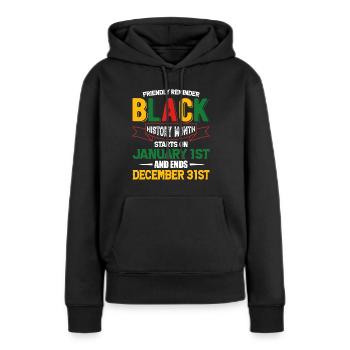 Black History Month Black History - Frauen Premium Bio Hoodie - Schwarz - Vorne - Julia (174cm)