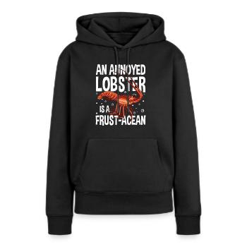 An Annoyed Lobster Is A Frust-Acean - Frauen Premium Bio Hoodie - Schwarz - Vorne - Julia (174cm)