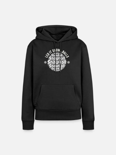 Schneeballschlacht- Let it snow...balls - Frauen Premium Bio Hoodie - Schwarz