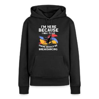 Breakdancing - Frauen Premium Bio Hoodie - Schwarz - Vorne - Julia (174cm)