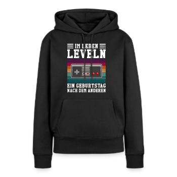 B-Day Im Leben Leveln Ein Bday Nach dem Andern - Frauen Premium Bio Hoodie - Schwarz - Vorne - Julia (174cm)