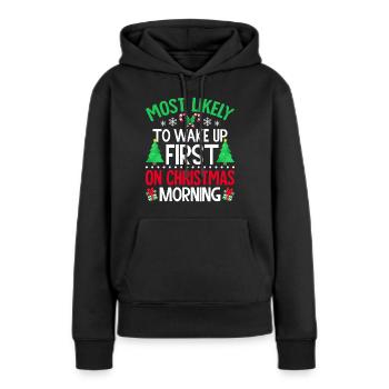 Am ehesten werden Sie am Weihnachtsmorgen zuerst aufwachen - Frauen Premium Bio Hoodie - Schwarz - Vorne - Julia (174cm)