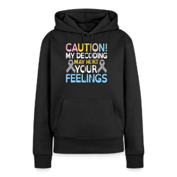 Lustiges Legasthenie-Bewusstsein - Frauen Premium Bio Hoodie - Schwarz - Vorne - Julia (174cm)