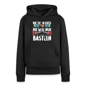 Bastler Bastelunterricht Basteln - Frauen Premium Bio Hoodie - Schwarz - Vorne - Julia (174cm)
