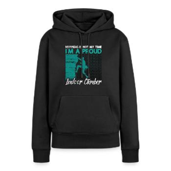 Indoor Climbing Morning Is Not My Time Bouldering - Frauen Premium Bio Hoodie - Schwarz - Vorne - Julia (174cm)
