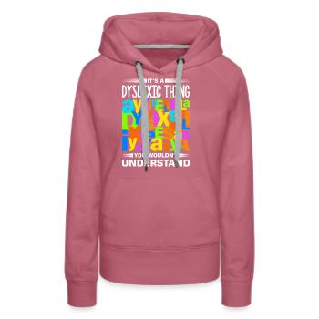Dyslexie Legasthenie Legastheniker - Frauen Premium Bio Hoodie - Malve - Vorne - Isabella (175cm)