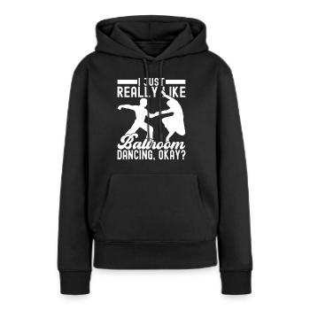 Ballsaal Tanz Ballsaaltänzer Gesellschaftstänzer - Frauen Premium Bio Hoodie - Schwarz - Vorne - Julia (174cm)