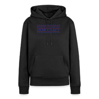 Democracy Democratic Elections - Women’s Premium Organic Hoodie - black - Front - Julia (174cm)