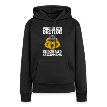 Britisch Kurzhaar VERRÜCKTE BRITISCH KURZHAAR - Frauen Premium Bio Hoodie - Schwarz - Vorne - Julia (174cm)