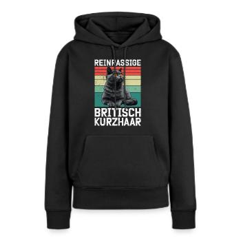 Britisch Kurzhaar Papa REINRASSIGE BRITISCH - Frauen Premium Bio Hoodie - Schwarz - Vorne - Julia (174cm)
